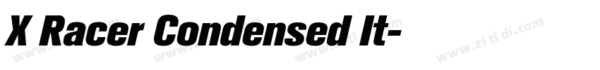 X Racer Condensed It字体转换 X Racer Condensed It字体转换